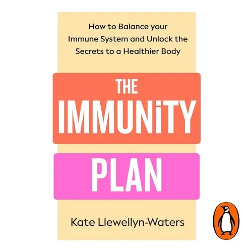 The Immunity Plan By Kate Llewellyn-Waters